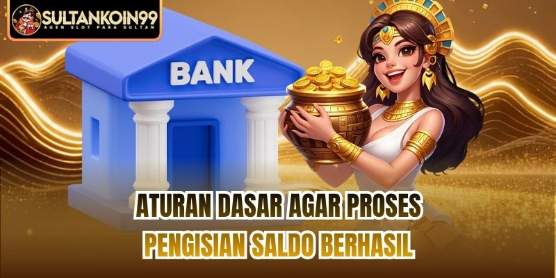Aturan dasar agar proses pengisian saldo berhasil