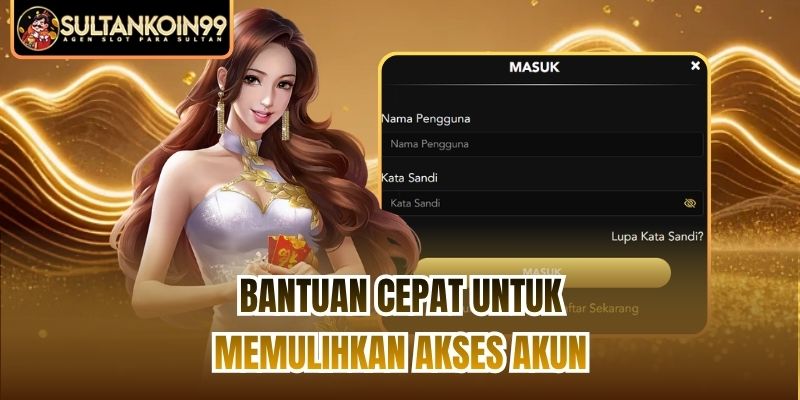 Bantuan cepat untuk memulihkan akses akun